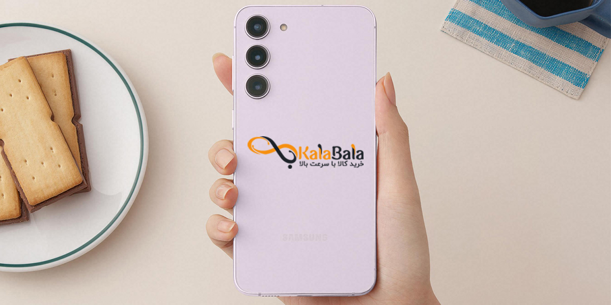 برتری های گوشی موبایل سامسونگ s23